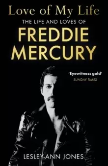 Image of Love of My Life : The Life and Loves of Freddie Mercury