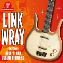 Image of Link Wray & the Rock 'N' Roll Guitar Pioneers