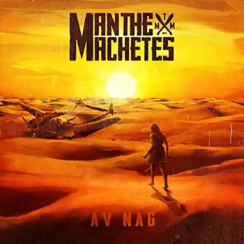 Image of Man The Machetes - Av Nag Vinyl