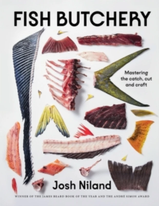 Image of Fish Butchery : Mastering The Catch, Cut And Craft Hardback