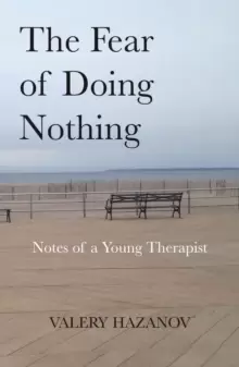 Image of The Fear of Doing Nothing : Notes of a Young Therapist