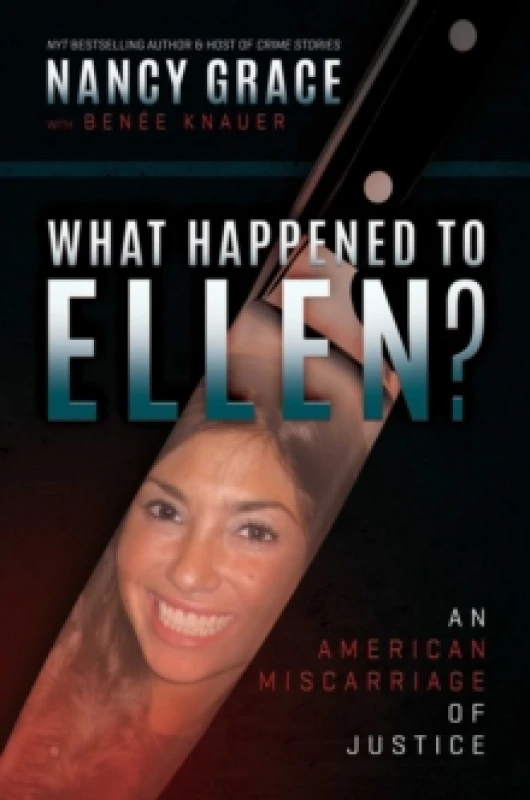 Image of What Happened to Ellen? An American Miscarriage of Justice Hardback