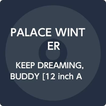 Image of PALACE WINTER - ...Keep Dreaming, Buddy Vinyl