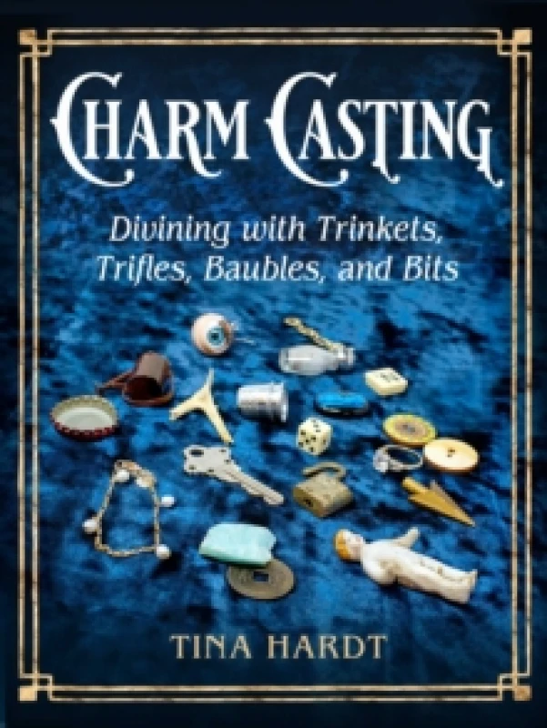 Image of Charm Casting : Divining with Trinkets, Trifles, Baubles, and Bits Volume 3 Paperback / softback