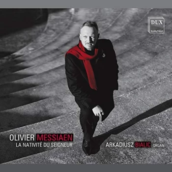 Image of Arkadiusz Bialic - Olivier Messiaen: La Nativit&eacute; Du Seigneur CD
