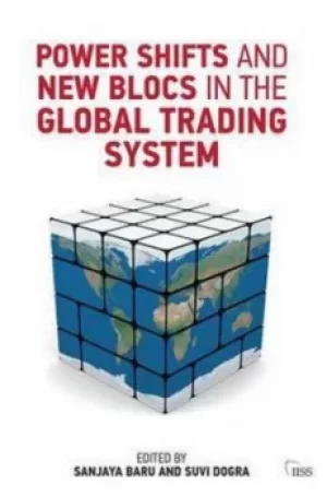 Image of Power shifts and new blocs in the global trading system by Sanjaya Baru