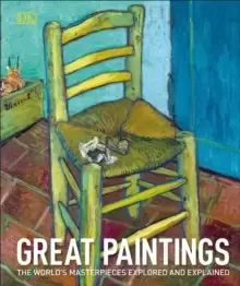 Image of Great Paintings : The World's Masterpieces Explored and Explained