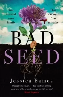 Image of Bad Seed : A chilling, thrilling family drama for fans of Shari Lapena