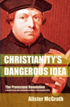 Image of Christianitys Dangerous Idea by Alister E Mcgrath Paperback