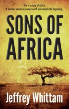 Image of Sons of Africa by Jeffrey Whittam Paperback