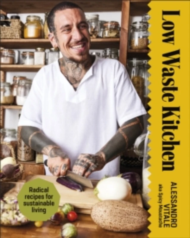 Image of Low Waste Kitchen : Radical Recipes for Sustainable Living Hardback