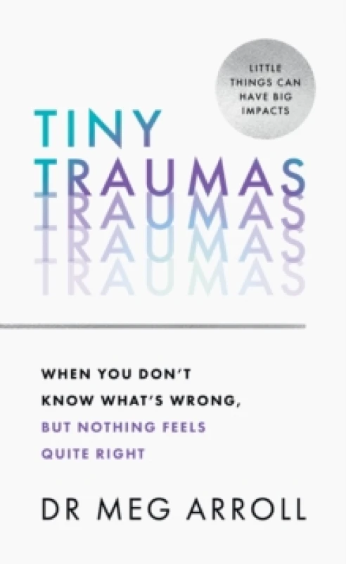 Image of Tiny Traumas. Hardback. By Meg Arroll Books