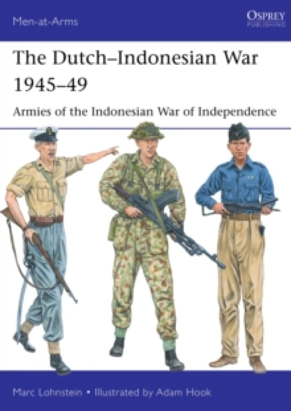 Image of The DutchIndonesian War 194549 : Armies of the Indonesian War of Independence Paperback / softback