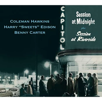 Image of Coleman Hawkins, Harry Edison & Benny Carter - Session at Midnight/Session at Riverside CD