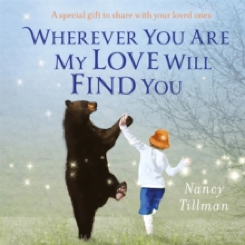Image of Nancy Tillman Wherever You Are My Love Will Find You Book Multi unisex