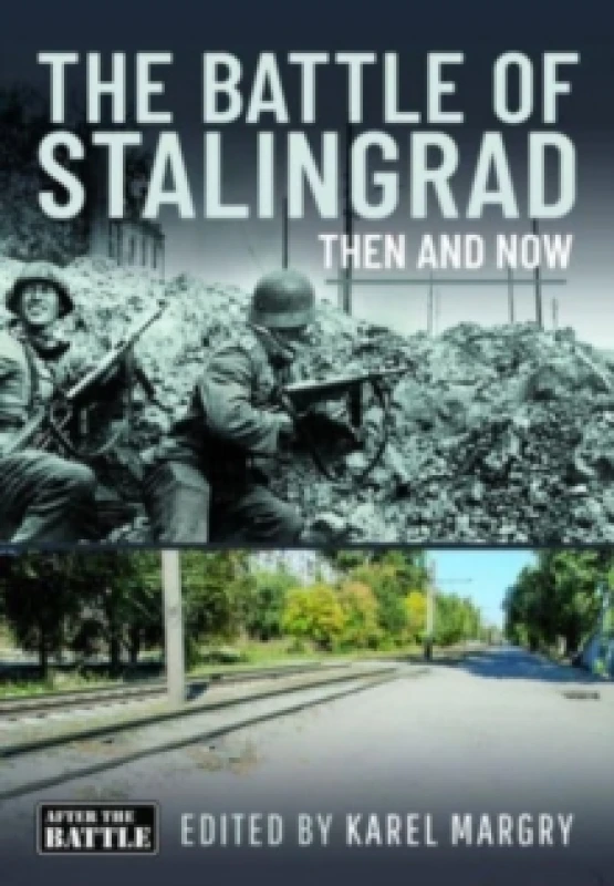 Image of The Battle of Stalingrad : Then and Now Hardback