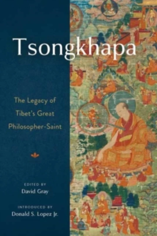Image of Tsongkhapa : The Legacy of Tibet's Great Philosopher-Saint Paperback / softback