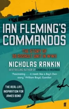 Image of Ian Fleming's Commandos : The Story of 30 Assault Unit in WWII