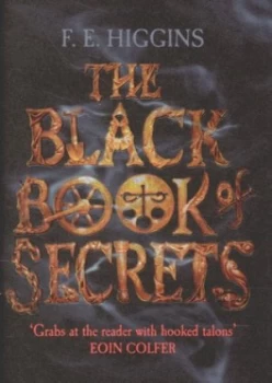 Image of The Black Book of Secrets by F. E. Higgins Hardback