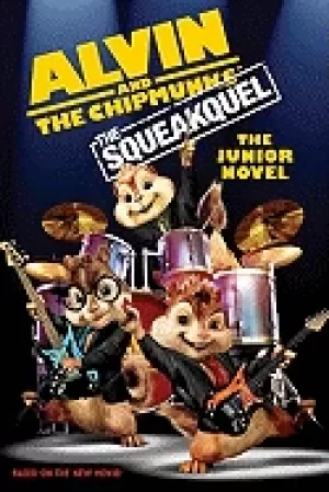 Image of alvin and the chipmunks the squeakquel the junior novel