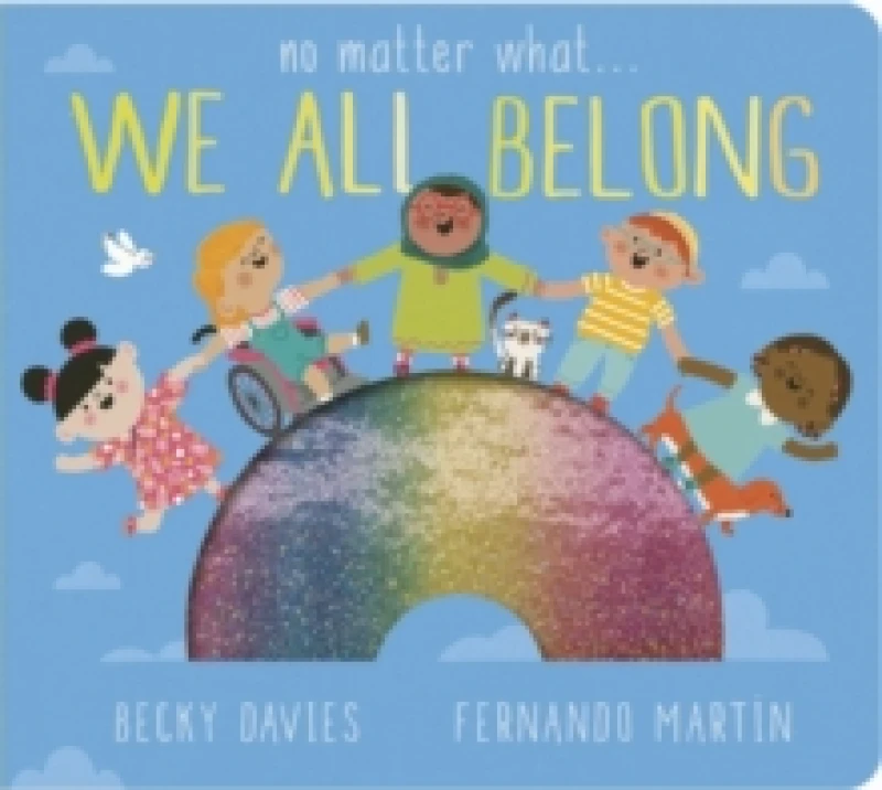 Image of No Matter What . . . We All Belong Board book