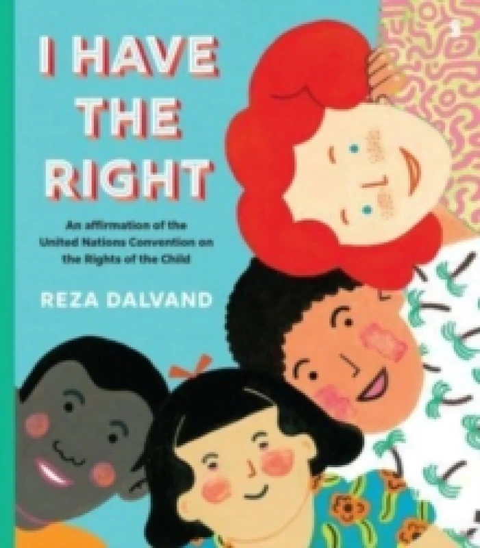Image of I Have the Right : an affirmation of the United Nations Convention on the Rights of the Child Paperback / softback