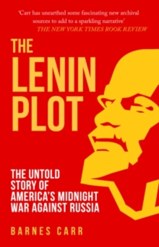 Image of The Lenin Plot : The Untold Story of Americas Midnight War Against Russia Paperback / softback