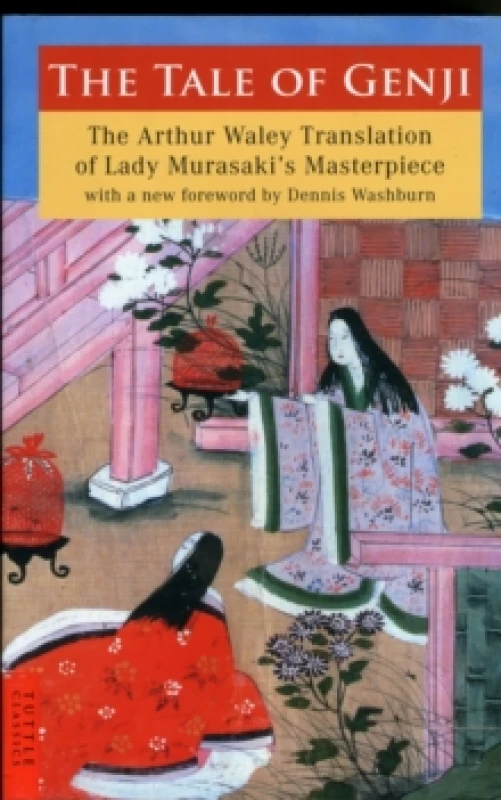 Image of The Tale of Genji : The Arthur Waley Translation of Lady Murasaki's Masterpiece with a new foreword by Dennis Washburn Paperback / softback