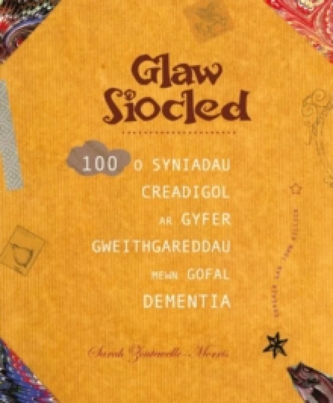 Image of Darllen yn Well: Glaw Siocled - 100 o Syniadau Creadigol ar Gyfer Gweithgareddau Mewn Gofal Dementia : 100 o Syniadau Creadigol ar Gyfer Gweithgaredda