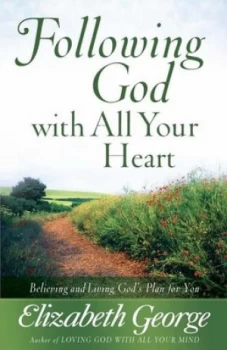 Image of Following God with All Your Heart by Elizabeth George Book