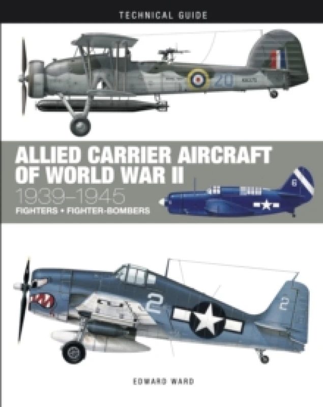 Image of Allied Carrier Aircraft of World War II : 1939-1945 Hardback
