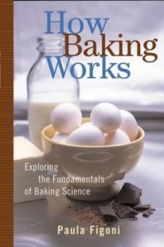 Image of How Baking Works by Paula I. Figoni Paperback