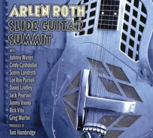 Image of Slide Guitar Summit by Arlen Roth CD Album