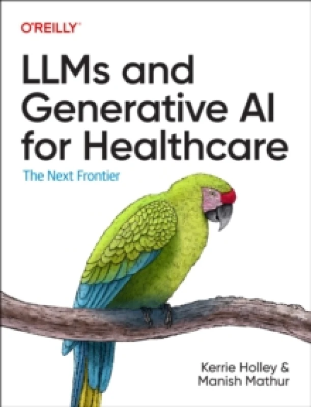 Image of Llms and Generative AI for Healthcare : The Next Frontier Paperback / softback