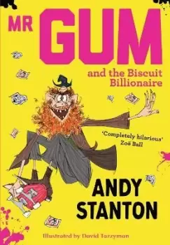 Image of Mr Gum and the Biscuit Billionaire by Andy Stanton