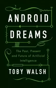 Image of Android Dreams : The Past, Present and Future of Artificial Intelligence