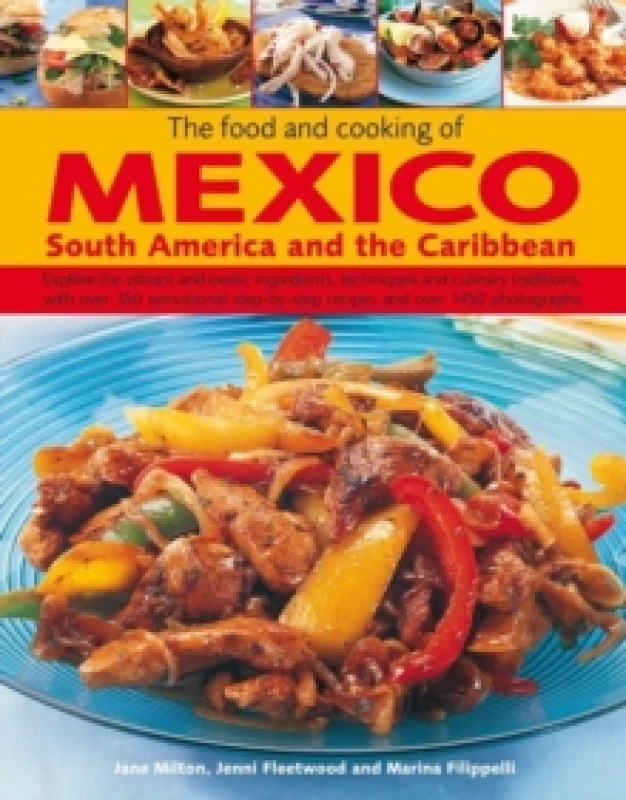 Image of Food and Cooking of Mexico, South America and the Caribbean Hardback