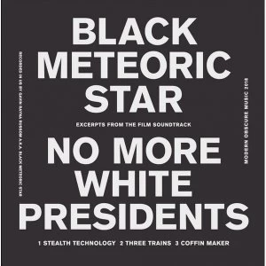 Image of Black Meteoric Star - No More White Presidents Vinyl