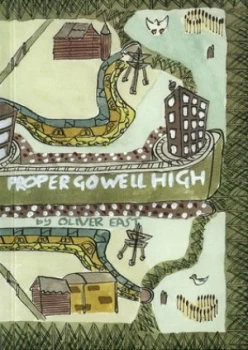 Image of Proper Go Well High by Oliver East Hardback