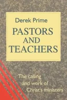 Image of Pastors and teachers by Derek Prime