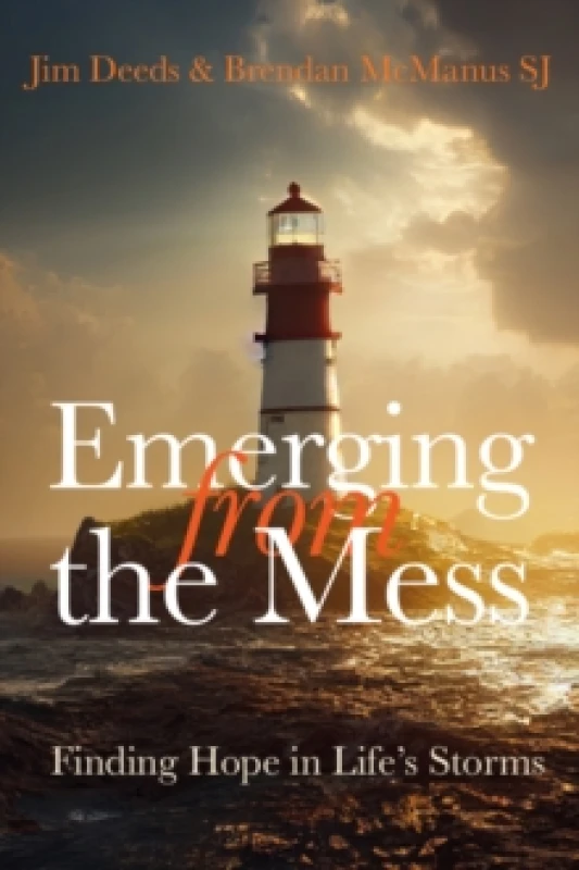 Image of Emerging from the Mess : Finding Hope in Life's Storms Paperback / softback