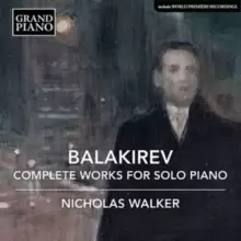 Image of Balakirev: Complete Works for Solo Piano