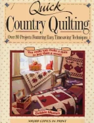 Image of quick country quilting over 80 projects featuring easy timesaving technique