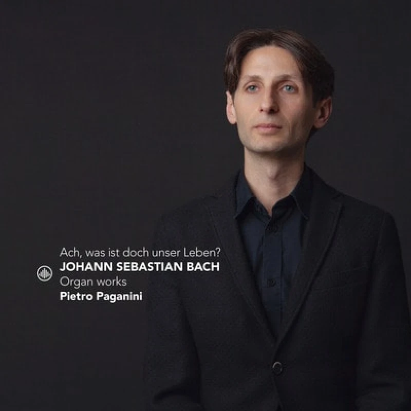 Image of Johann Sebastian Bach - Johann Sebastian Bach: Ach, Was Ist Doch Unser Leben?: Organ Works CD Album - Used
