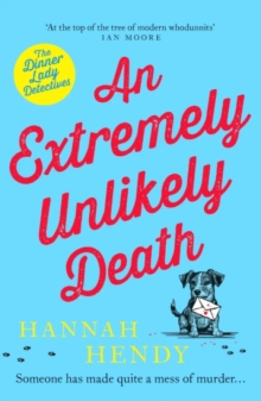 Image of An Extremely Unlikely Death : 'At the top of the tree of modern whodunnits' Ian Moore Paperback / softback