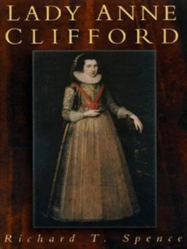 Image of Lady Anne Clifford by Richard Spence Hardback