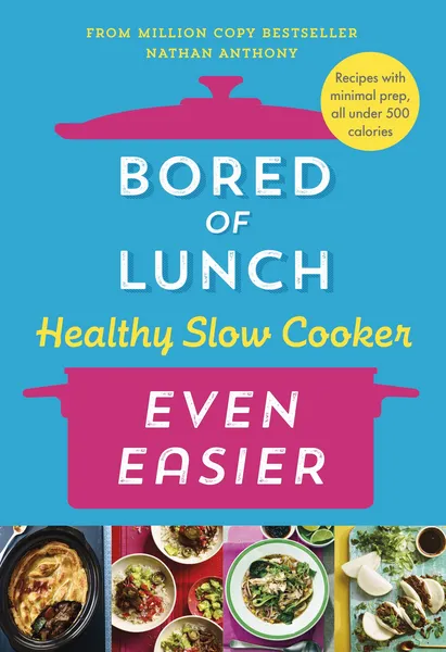 Image of Bored of Lunch Healthy Slow Cooker: Even Easier : Recipes with minimal prep, all under 500 calories Hardback