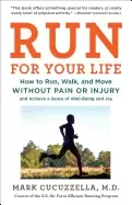 Image of run for your life how to run walk and move without pain or injury and achi