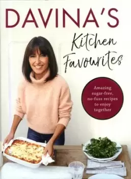 Image of Davinas kitchen favourites by Davina McCall
