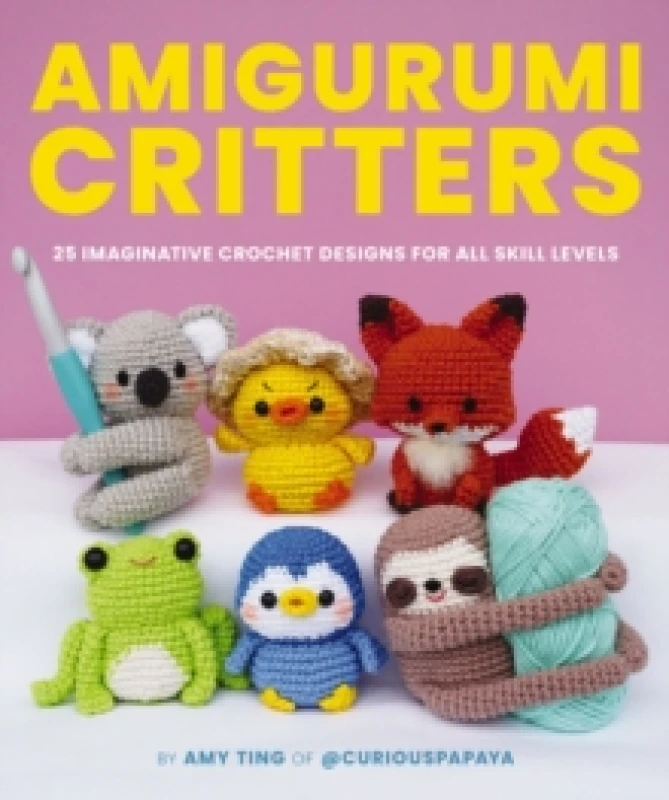Image of Amigurumi Critters : 25 Imaginative Crochet Designs for All Skill Levels Paperback / softback
